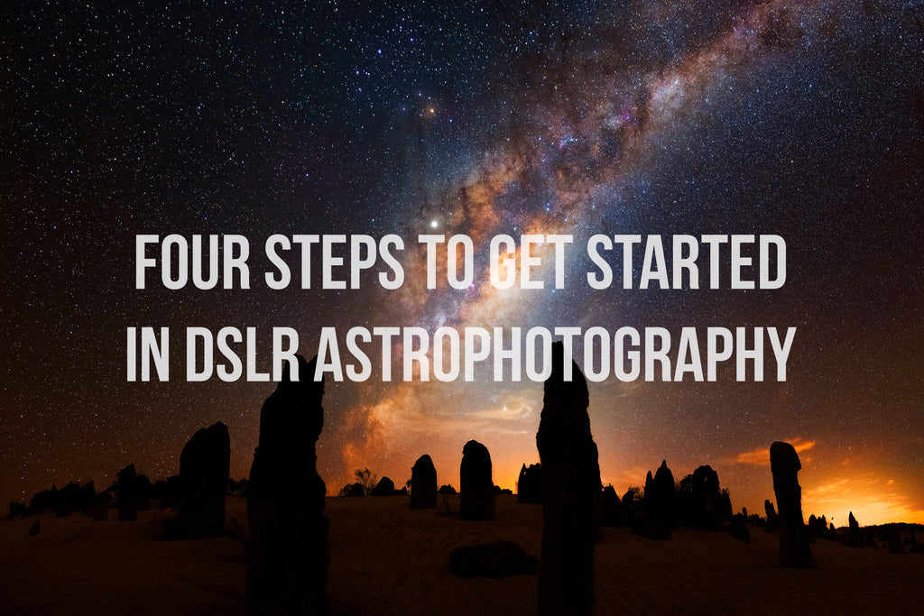 4 Steps to Get Started in DSLR Astrophotography (Beginners)